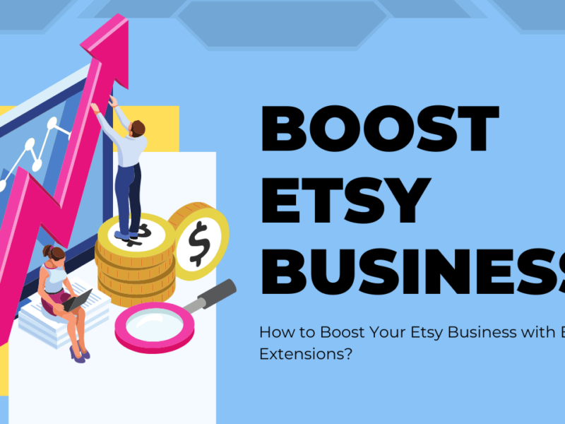 How to Boost Your Etsy Business with Etsy Extensions