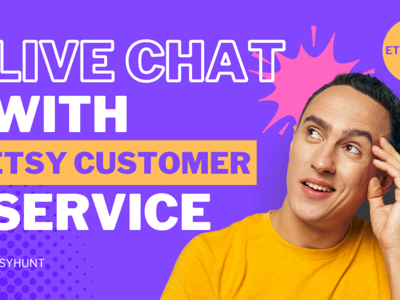 How to Connect with Etsy Customer Service via Live Chat