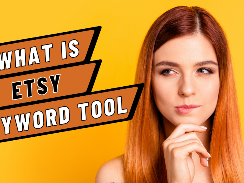 What is Etsy Keyword Tool?