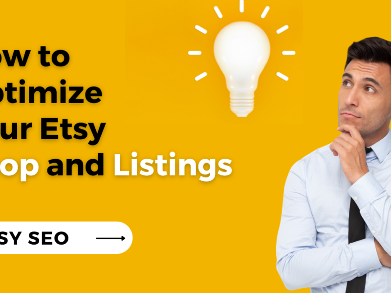 Etsy SEO: How to Optimize Your Etsy Shop and Listings