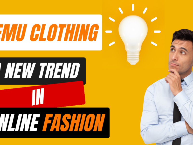 Temu Clothing: A New Trend in Online Fashion