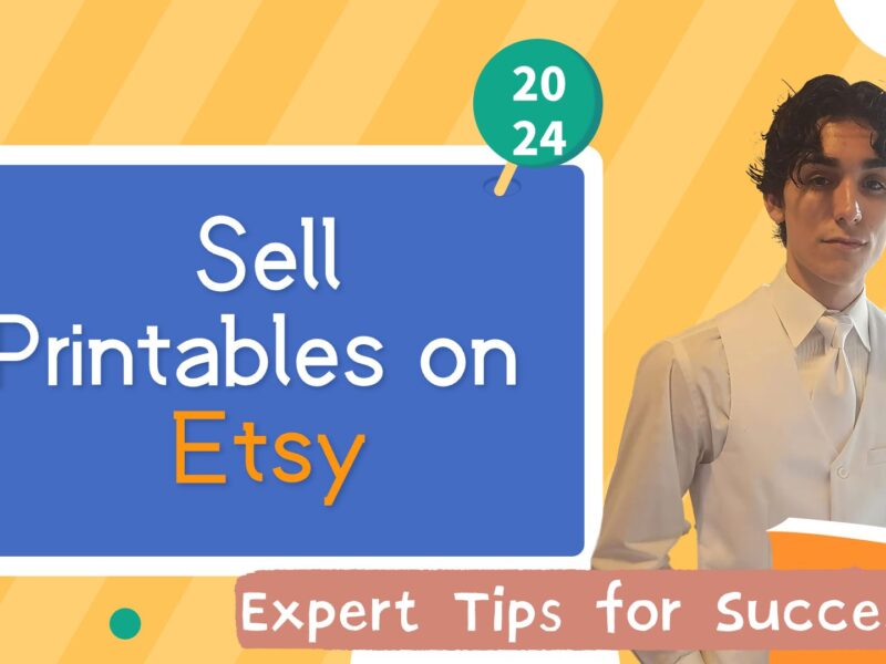 Sell Printables on Etsy: Expert Tips for Success