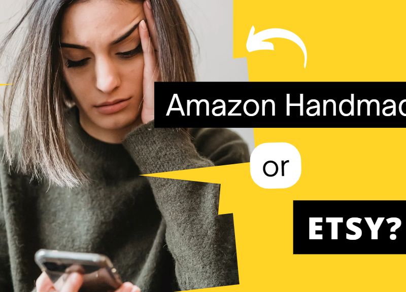 Maximize Your Profits: Amazon Handmade vs Etsy