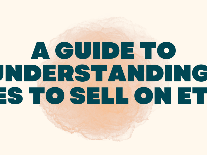 Mastering Etsy Fee Basics: A Guide to Understanding and Minimizing Fees to Sell on Etsy