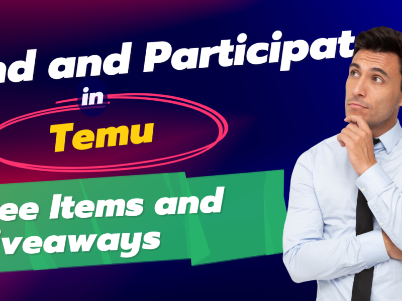 Discover How to Find and Participate in Temu Free Items and Giveaways