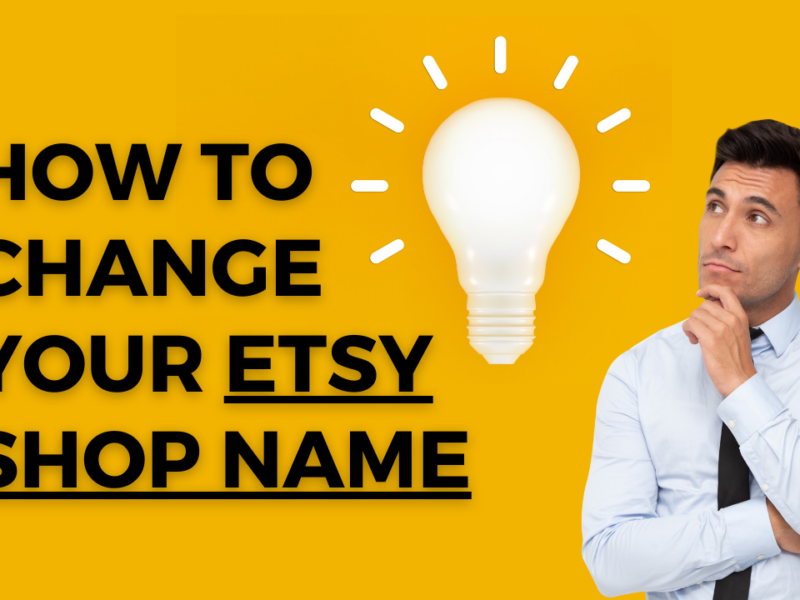 How to Change Your Etsy Shop Name in Shop Manager