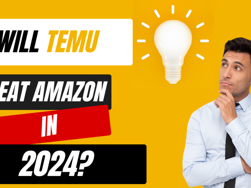 Will Temu Beat Amazon in 2024? Analyzing the Rise of Temu’s Parent Company