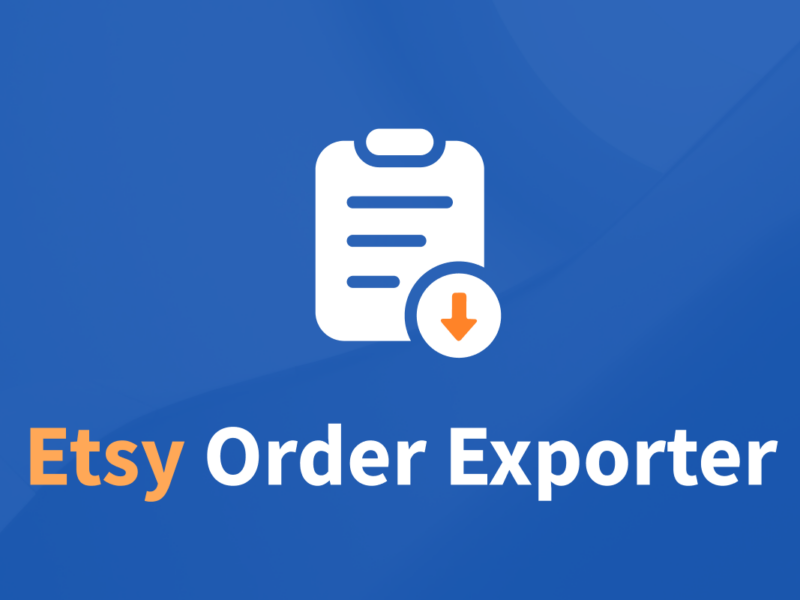 Efficient Etsy Order Exporter: Boost Your E-commerce Business in 2024