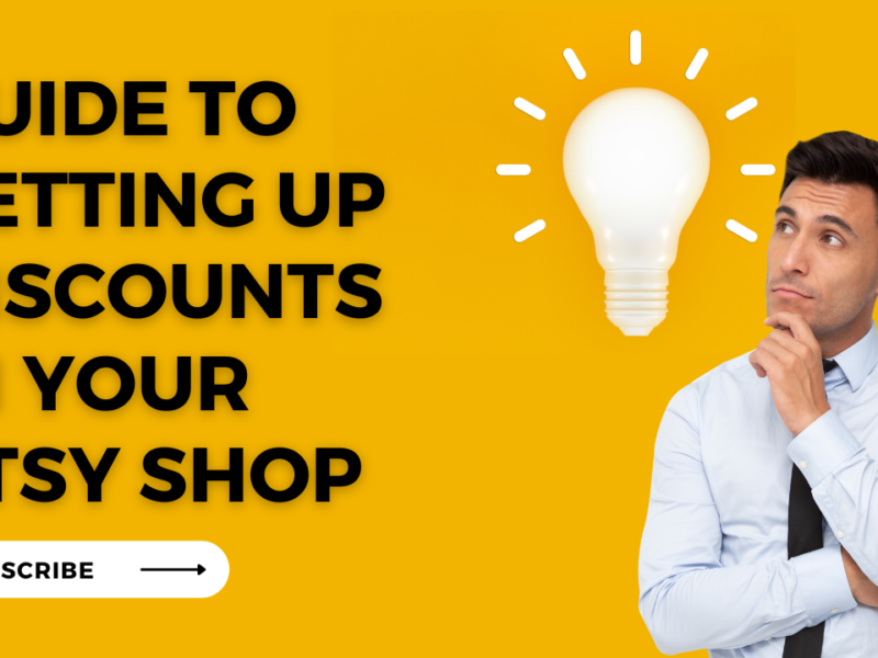 Step-by-Step Guide on Setting Up Sales and Discounts for Your Etsy Shop