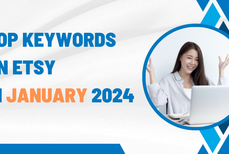 Top Keywords on Etsy in January 2024