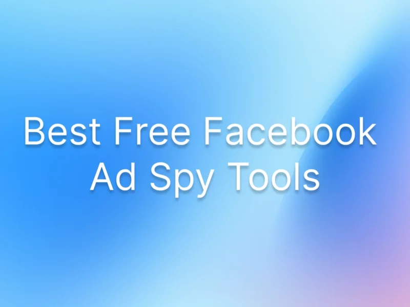 List of the Best Free Facebook Ad Spy Tools