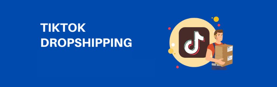 How to Advertise Dropshipping Products on TikTok?