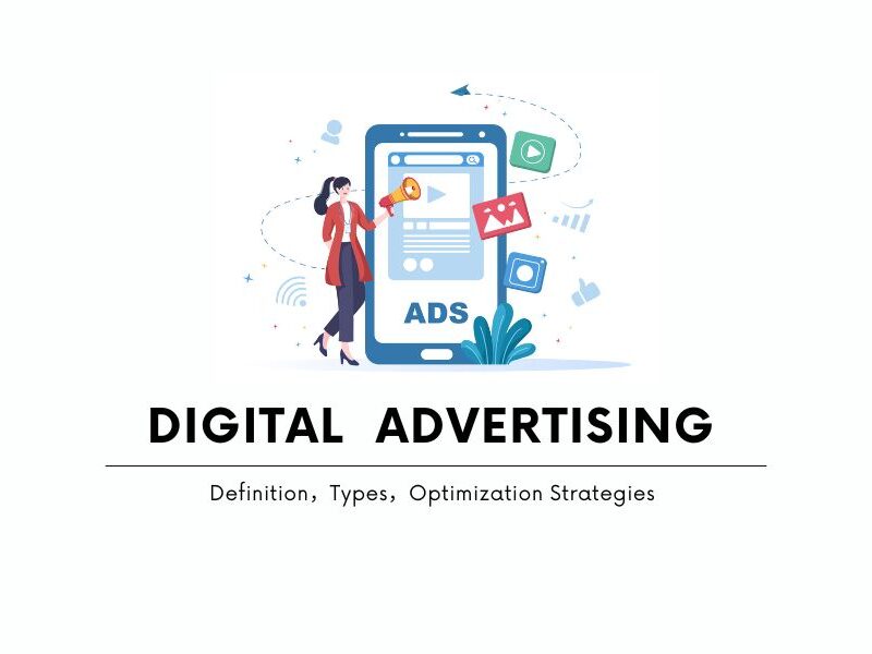 Definition and Types of Digital Advertising – A Beginner’s Guide