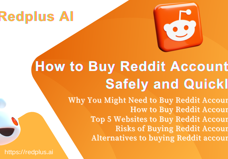 How to Buy Reddit Accounts Safely and Quickly